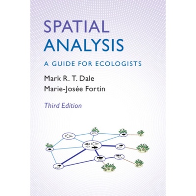 Spatial Analysis - Dale, Mark R. T. (University of Northern British Columbia) a Fortin, Marie-Josee (University of Toronto)