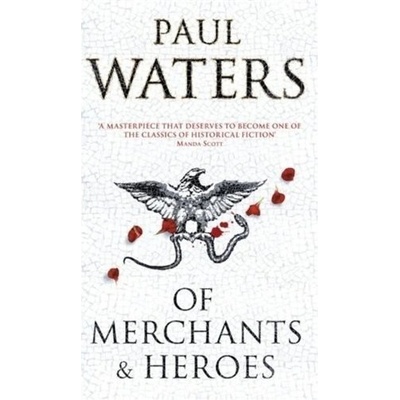 Of Merchants and Heroes - Paul Waters