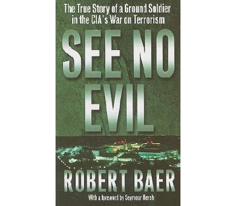 See No Evil - Robert Baer