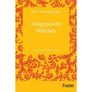 Altägyptische Märchen | Hans Wuessing (ISBN: 9783596370177)