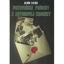 Poľovnícke príbehy z autorovej kroniky - Albín Latko