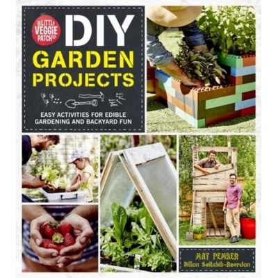 The Little Veggie Patch Co. DIY Garden Projects - Matt Pember