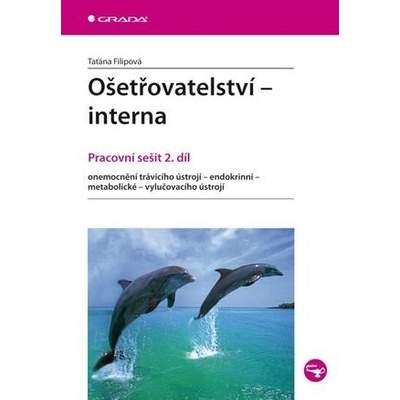 Ošetřovatelství - interna Pracovní sešit 2. díl