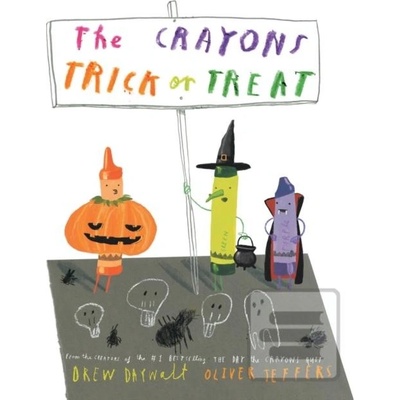 The Crayons Trick or Treat - Drew Daywalt, Oliver Jeffers ilustrátor