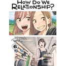 How Do We Relationship?, Vol. 6