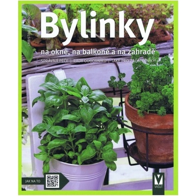 Bylinky na okně, na balkoně a na zahradě - Christine Rechtová