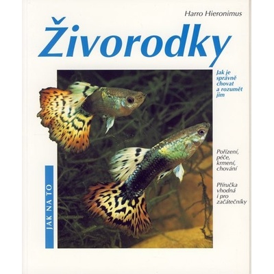 Živorodky - Jak na to