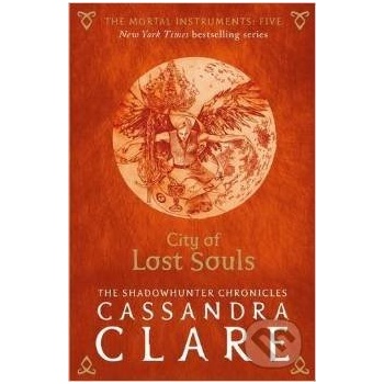 The Mortal Instruments 5: City of Lost Souls... - Cassandra Clare