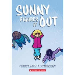 Sunny Figures It Out: A Graphic Novel (Sunny #6) | Matthew Holm (ISBN: 9781338792478)
