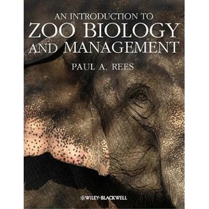 Introduction to Zoo Biology and Management | Paul A Rees (2011)