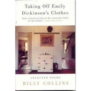 Taking Off Emily Dickinson's Clothes | Billy Collins (2000)