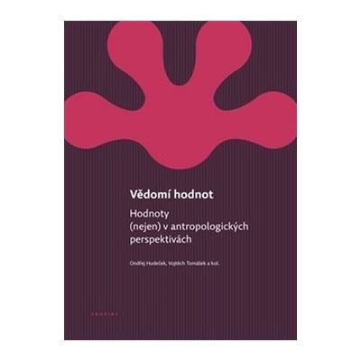 Vědomí hodnot - Vojtěch Tomášek, Ondřej Hudeček