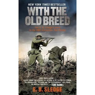 With the Old Breed | Eugene B. 'Sledgehamer' Sledge