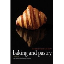 Baking and Pastry: Mastering the Art and Craf- The Culinary Institute of Amer