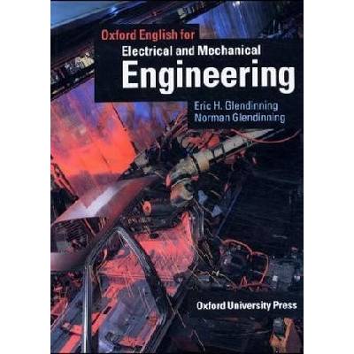 Oxford English for Electrical and Mechanical Engineering - Glendinning, Eric H.
