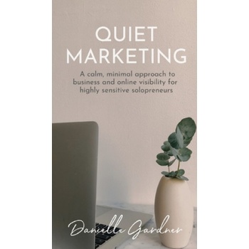 Quiet Marketing