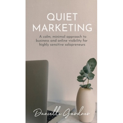 Quiet Marketing