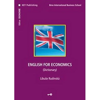 English for economics (dictionary) - Libuše Rudinská