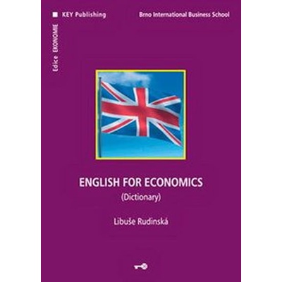 English for economics (dictionary) - Libuše Rudinská