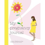 Octopus Publishing Group My Pregnancy Journal | Alison Mackonochie