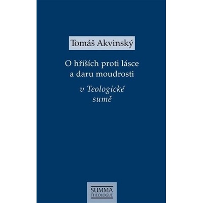 O hříších proti lásce a daru moudrosti v Teologické sumě