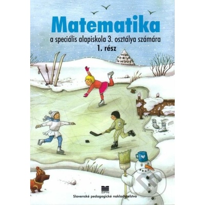 Pracovný zošit z matematiky pre 3. ročník ŠZŠ s VJM, 1. časť - M. Bujanová, M. Hlavatá