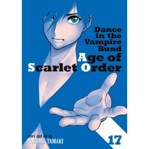Dance in the Vampire Bund: Age of Scarlet Order Vol. 17 | V17 (ISBN: 9798895614525)