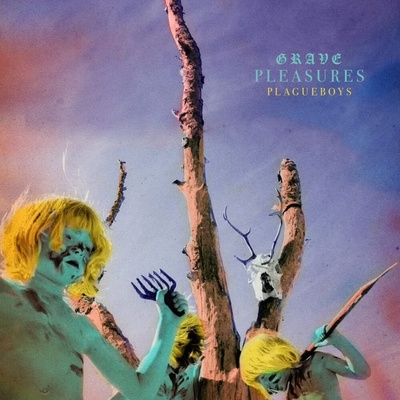 Grave Pleasures: Plagueboys LP