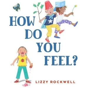 How Do You Feel? | Lizzy Rockwell (ISBN: 9780823440511)