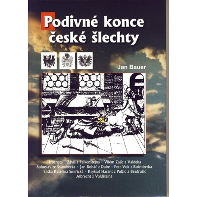 Podivné konce české šlechty - Jan Bauer
