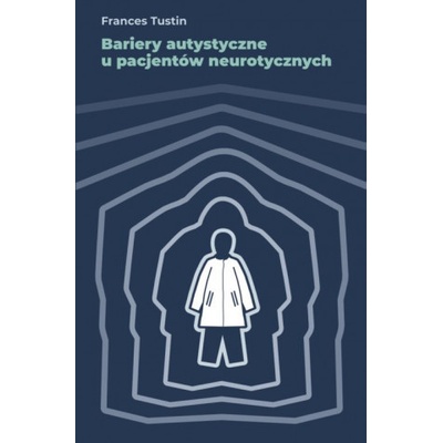 Bariery autystyczne u pacjentów neurotycznych
