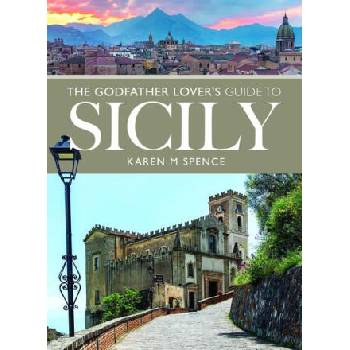 Image 1 of The Godfather Lover's Guide to Sicily | Spence, Karen M