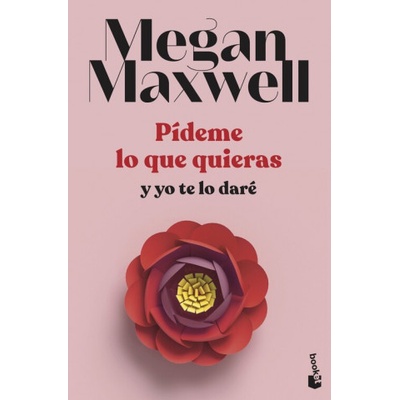 Booket Pídeme lo que quieras y yo te lo daré | MEGAN MAXWELL