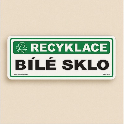 Traiva s.r.o Označení tříděného odpadu - bílé sklo Samolepky a Tabulky Verze: Samolepka papírová 290 x 100 mm tl. 0,1 mm - papírová - Kód: 17415