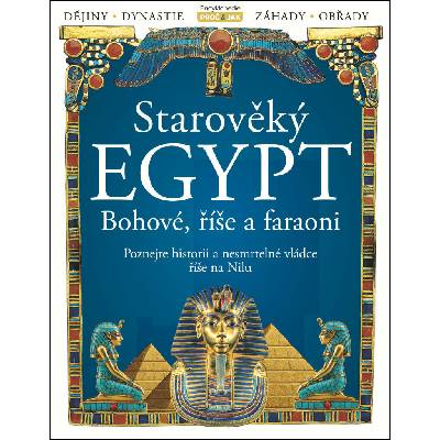 Starověký Egypt: Bohové, říše a faraoni (2. díl)