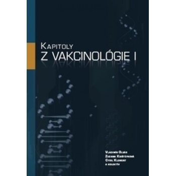 Kapitoly z vakcinológie I Vladimír Oleár; Zuzana Krištúfková; Cyril Klement [S Kniha