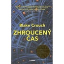 Zhroucený čas - Blake Crouch