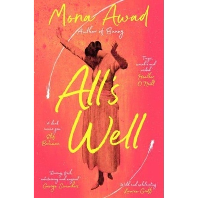 All's Well - Mona Awad