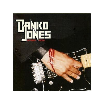DANKO JONES: WE SWEAT BLOOD CD