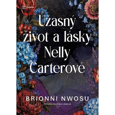 Úžasný život a lásky Nelly Carterové - Brionni Nwosu