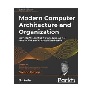 Modern Computer Architecture and Organization | Jim Ledin, Dave Farley (ISBN: 9781803234519)