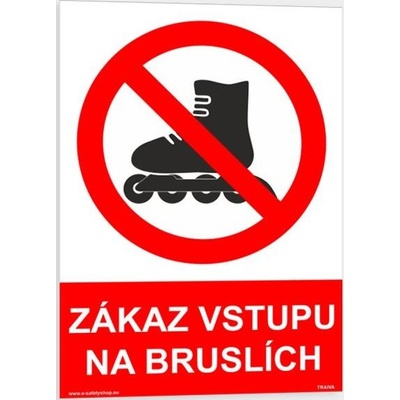 Traiva s.r.o Zákaz vstupu na bruslích Verze: Samolepka 210 x 297 mm (A4) tl. 0.1 mm - Kód: 09659