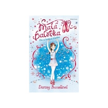 Malá Baletka - Ela a ledová kletba - Darcey Bussellová