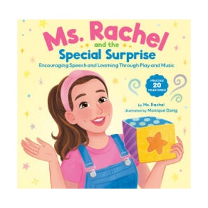 Ms. Rachel and the Special Surprise: Encouraging Speech and Learning Through Play and Music | Monique Dong (ISBN: 9780593811269)