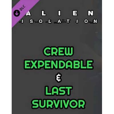 Alien Isolation Crew Expendable + Last Survivor