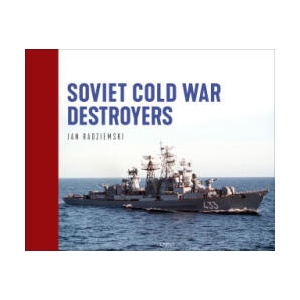 Soviet Cold War Destroyers | RADZIEMSKI JAN (ISBN: 9781472874894)