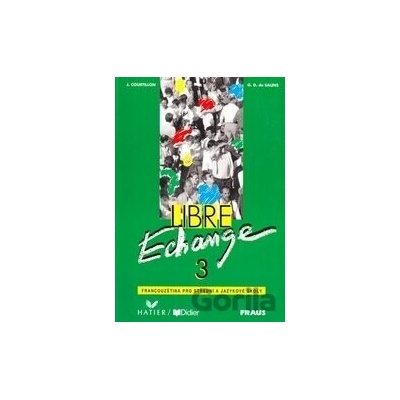 Libre Echange 3 - Livre de l´éleve - Janine Courtillon
