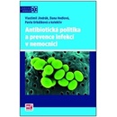 Antibiotická politika a prevence infekcí v nemocnici