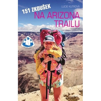 151 zkoušek při putování Arizonou - Lucie Kutrová