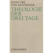 Theologie der drei Tage Balthasar Hans U von